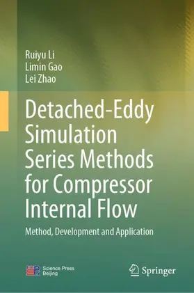 Li / Zhao / Gao |  Detached-Eddy Simulation Series Methods for Compressor Internal Flow | Buch |  Sack Fachmedien