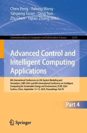 Peng / Wang / Zhang | Advanced Control and Intelligent Computing Applications | Buch | 978-981-960293-3 | sack.de