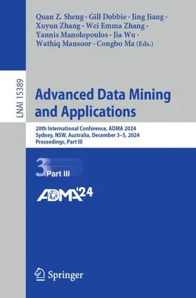 Sheng / Dobbie / Jiang |  Advanced Data Mining and Applications | Buch |  Sack Fachmedien