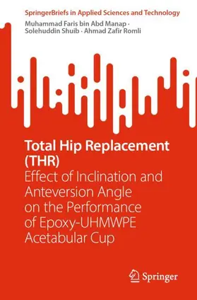 Manap / Romli / Shuib |  Total Hip Replacement (THR) | Buch |  Sack Fachmedien