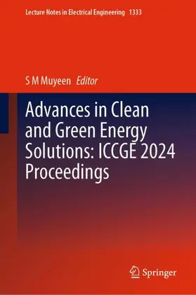 Muyeen |  Advances in Clean and Green Energy Solutions: ICCGE 2024 Proceedings | Buch |  Sack Fachmedien