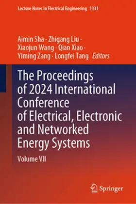 Sha / Liu / Wang |  The Proceedings of 2024 International Conference of Electrical, Electronic and Networked Energy Systems | eBook | Sack Fachmedien