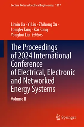 Jia / Liu / Xu |  The Proceedings of 2024 International Conference of Electrical, Electronic and Networked Energy Systems | eBook | Sack Fachmedien