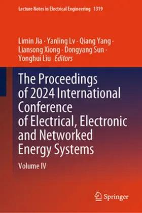 Jia / Lv / Yang |  The Proceedings of 2024 International Conference of Electrical, Electronic and Networked Energy Systems | eBook | Sack Fachmedien