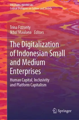 Maulana / Fizzanty |  The Digitalization of Indonesian Small and Medium Enterprises | Buch |  Sack Fachmedien