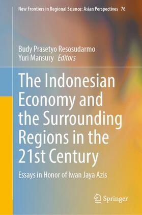 Mansury / Resosudarmo |  The Indonesian Economy and the Surrounding Regions in the 21st Century | Buch |  Sack Fachmedien