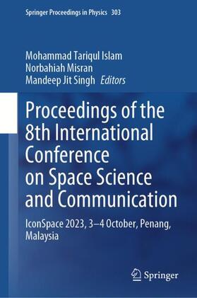 Islam / Misran / Singh |  Proceedings of the 8th International Conference on Space Science and Communication | Buch |  Sack Fachmedien
