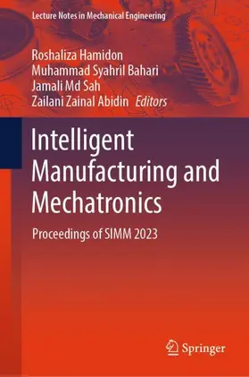 Hamidon / Zainal Abidin / Bahari |  Intelligent Manufacturing and Mechatronics | Buch |  Sack Fachmedien