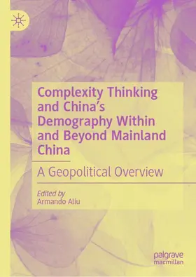 Aliu |  Complexity Thinking and China¿s Demography Within and Beyond Mainland China | Buch |  Sack Fachmedien