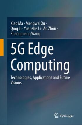 Ma / Xu / Wang |  5G Edge Computing | Buch |  Sack Fachmedien