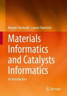 Takahashi |  Materials Informatics and Catalysts Informatics | Buch |  Sack Fachmedien