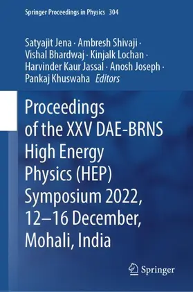 Jena / Shivaji / Bhardwaj |  Proceedings of the XXV DAE-BRNS High Energy Physics (HEP) Symposium 2022, 12¿16 December, Mohali, India | Buch |  Sack Fachmedien