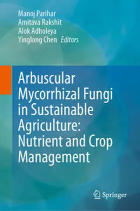 Parihar / Rakshit / Adholeya |  Arbuscular Mycorrhizal Fungi in Sustainable Agriculture: Nutrient and Crop Management | eBook | Sack Fachmedien