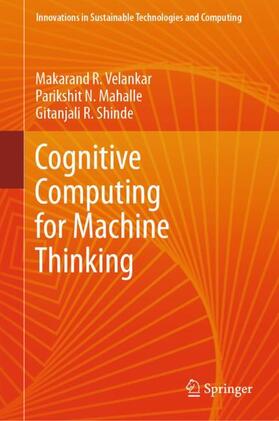 Velankar / Shinde / Mahalle |  Cognitive Computing for Machine Thinking | Buch |  Sack Fachmedien