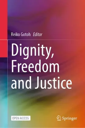 Gotoh |  Dignity, Freedom and Justice | Buch |  Sack Fachmedien