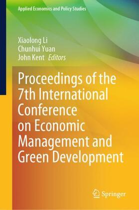 Li / Kent / Yuan |  Proceedings of the 7th International Conference on Economic Management and Green Development | Buch |  Sack Fachmedien