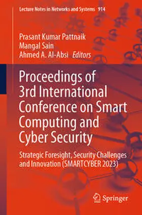 Pattnaik / Sain / Al-Absi |  Proceedings of 3rd International Conference on Smart Computing and Cyber Security | eBook | Sack Fachmedien