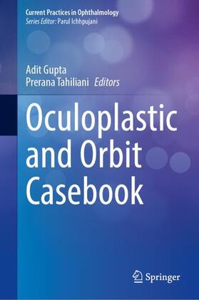 Tahiliani / Gupta |  Oculoplastic and Orbit Casebook | Buch |  Sack Fachmedien