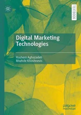 Khoshnevis / Aghazadeh |  Digital Marketing Technologies | Buch |  Sack Fachmedien