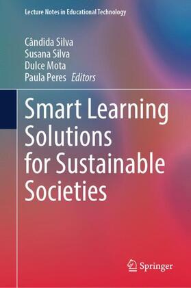 Silva / Peres / Mota |  Smart Learning Solutions for Sustainable Societies | Buch |  Sack Fachmedien