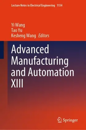 Wang / Yu |  Advanced Manufacturing and Automation XIII | Buch |  Sack Fachmedien