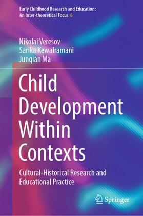 Veresov / Ma / Kewalramani |  Child Development Within Contexts | Buch |  Sack Fachmedien
