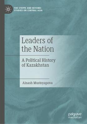 Mustoyapova |  Leaders of the Nation | Buch |  Sack Fachmedien
