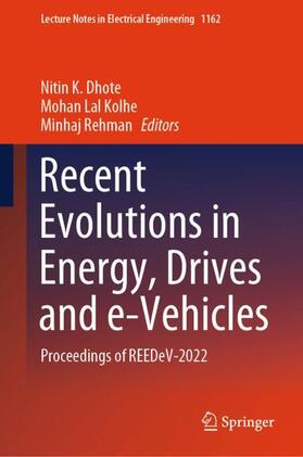 Dhote / Rehman / Kolhe |  Recent Evolutions in Energy, Drives and e-Vehicles | Buch |  Sack Fachmedien
