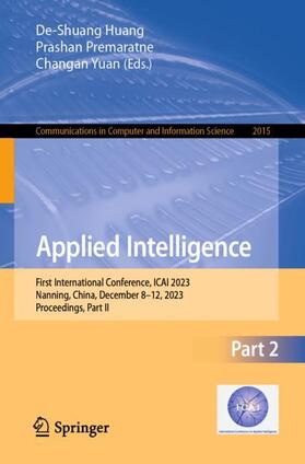 Huang / Yuan / Premaratne |  Applied Intelligence | Buch |  Sack Fachmedien