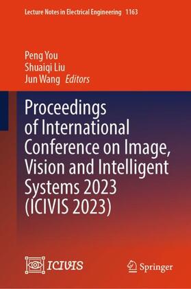 You / Wang / Liu |  Proceedings of International Conference on Image, Vision and Intelligent Systems 2023 (ICIVIS 2023) | Buch |  Sack Fachmedien