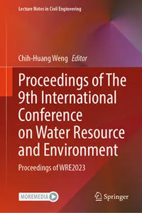 Weng |  Proceedings of The 9th International Conference on Water Resource and Environment | eBook | Sack Fachmedien