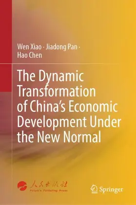 Xiao / Pan / Chen |  The Dynamic Transformation of China's Economic Development Under the New Normal | Buch |  Sack Fachmedien