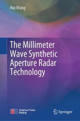 Wang |  The Millimeter Wave Synthetic Aperture Radar Technology | Buch |  Sack Fachmedien