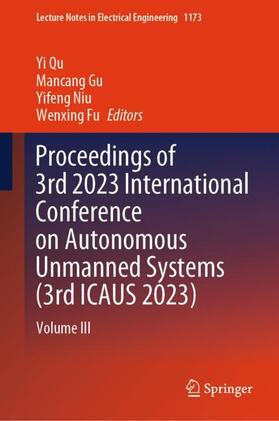 Qu / Fu / Gu |  Proceedings of 3rd 2023 International Conference on Autonomous Unmanned Systems (3rd ICAUS 2023) | Buch |  Sack Fachmedien