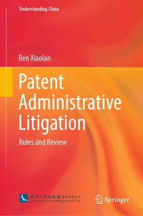 Xiaolan |  Patent Administrative Litigation | Buch |  Sack Fachmedien