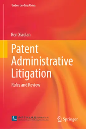 Xiaolan |  Patent Administrative Litigation | eBook | Sack Fachmedien