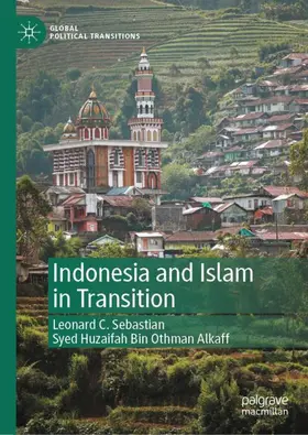 Othman Alkaff / Sebastian |  Indonesia and Islam in Transition | Buch |  Sack Fachmedien