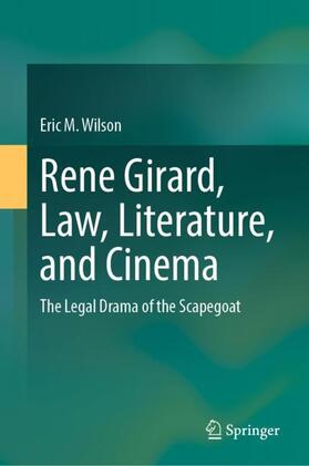 Wilson |  Rene Girard, Law, Literature, and Cinema | Buch |  Sack Fachmedien