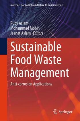 Aslam / Mobin |  Sustainable Food Waste Management | Buch |  Sack Fachmedien