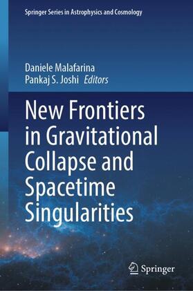 Joshi / Malafarina |  New Frontiers in Gravitational Collapse and Spacetime Singularities | Buch |  Sack Fachmedien