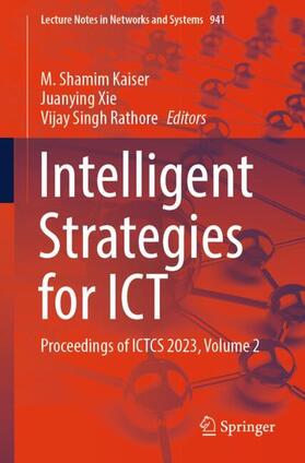 Kaiser / Rathore / Xie |  Intelligent Strategies for ICT | Buch |  Sack Fachmedien