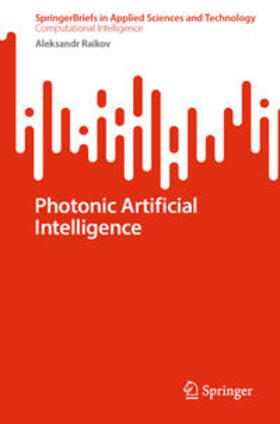 Raikov |  Photonic Artificial Intelligence | eBook | Sack Fachmedien