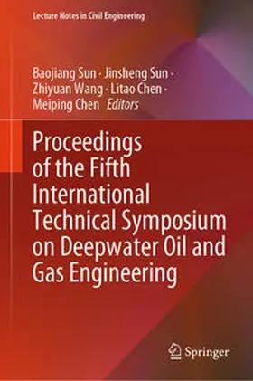 Sun / Wang / Chen |  Proceedings of the Fifth International Technical Symposium on Deepwater Oil and Gas Engineering | eBook | Sack Fachmedien