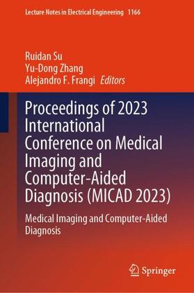 Su / Frangi / Zhang |  Proceedings of 2023 International Conference on Medical Imaging and Computer-Aided Diagnosis (MICAD 2023) | Buch |  Sack Fachmedien