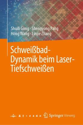 Gong / Zhang / Pang |  Schweißbad-Dynamik beim Laser-Tiefschweißen | Buch |  Sack Fachmedien