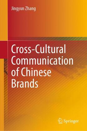 Zhang |  Cross-Cultural Communication of Chinese Brands | Buch |  Sack Fachmedien