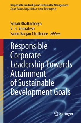 Bhattacharya / Chatterjee / Venkatesh |  Responsible Corporate Leadership Towards Attainment of Sustainable Development Goals | Buch |  Sack Fachmedien