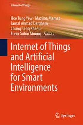 Yew / Mamat / Dargham |  Internet of Things and Artificial Intelligence for Smart Environments | eBook | Sack Fachmedien