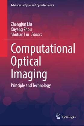 Liu / Zhou |  Computational Optical Imaging | Buch |  Sack Fachmedien