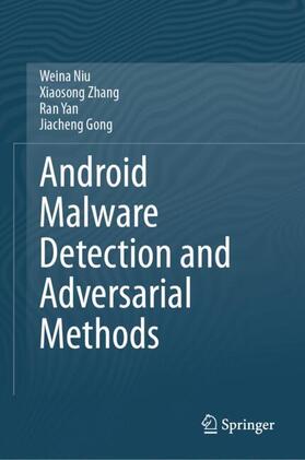 Niu / Gong / Zhang |  Android Malware Detection and Adversarial Methods | Buch |  Sack Fachmedien
